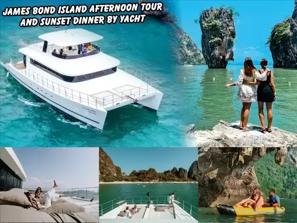JAMES BOND ISLAND AFTERNOON TOUR  ROMANTIC SUNSET DINNER CRUISE AT PHANG NGA BAY SEA CAVE CANOEING TO HIDDEN LAGOON TOUR BY LUXURY PREMIUM YACHT