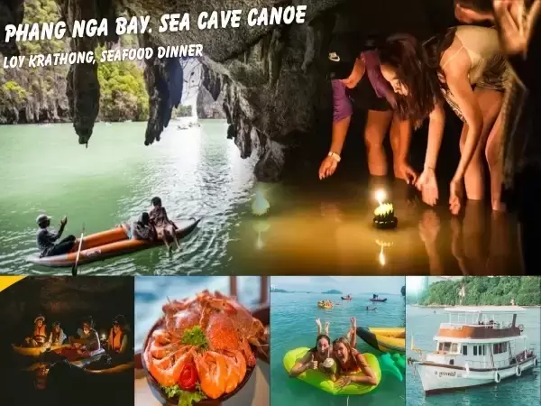 PHANG NGA BAY SEA CAVE CANOEING. WITH SEAFOOD DINNER SUNSET. AND LOY KRATHONG. TOUR BY BIG BOAT.
